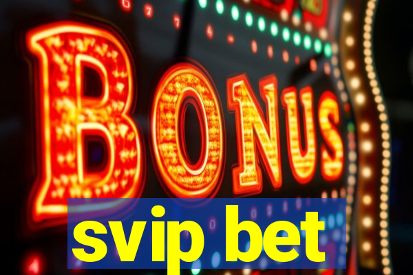 svip bet